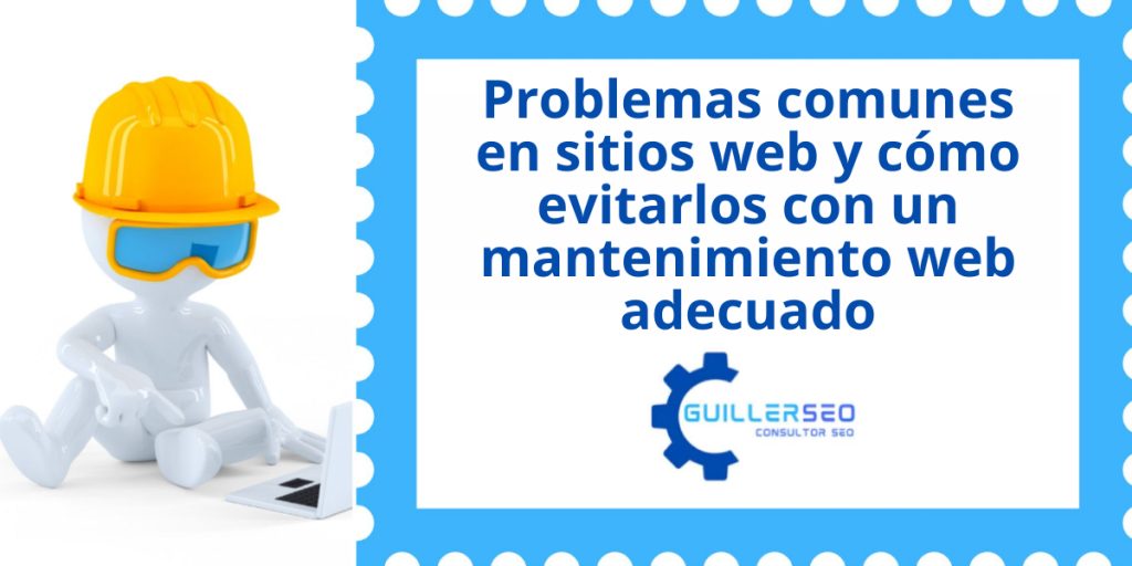 Problemas comunes sitios web evitarlos mantenimiento web adecuado