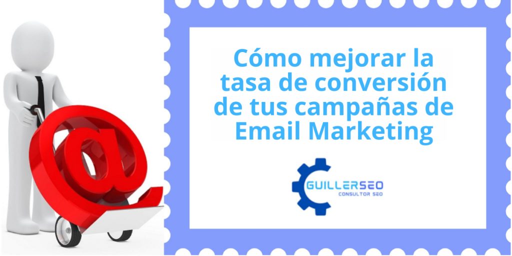 como mejorar tasa conversion en campañas email marketing